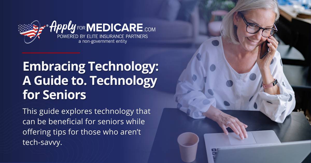 Embracing Technology: A Guide to Technology for Seniors
