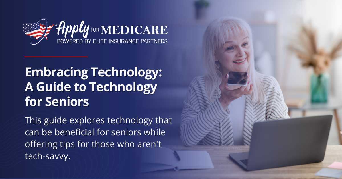 Embracing Technology: A Guide to Technology for Seniors