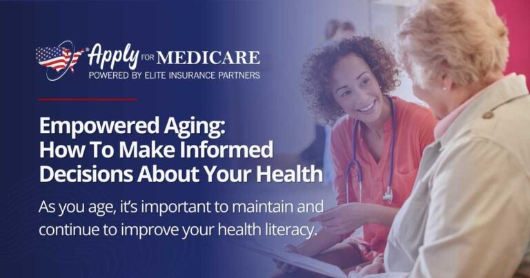 Empowered Aging: How to Make Informed Decisions About Your Health