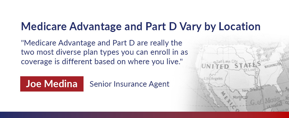 Medicare Advantage and Part D Vary by Location