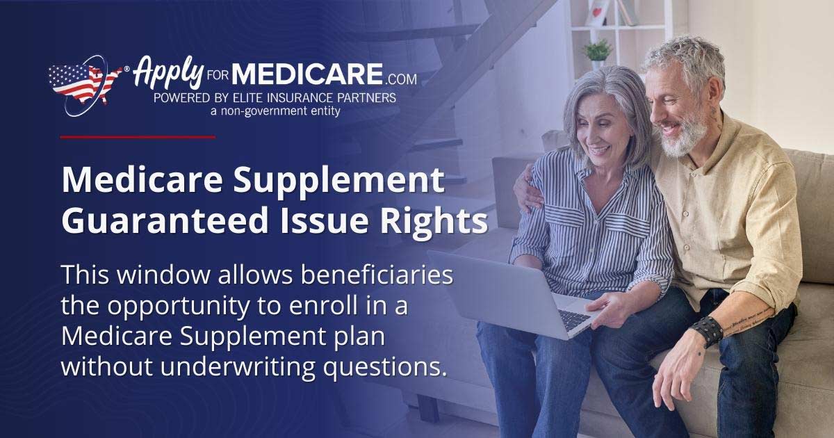 What Are Medicare Supplement Guaranteed Issue Rights Apply For Medicare