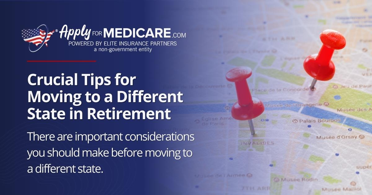 Crucial Tips for Moving to a Different State in Retirement