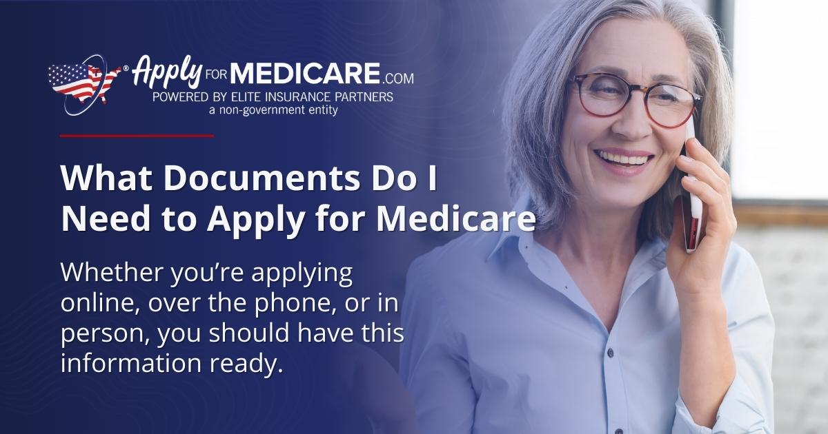 What Documents Do I Need to Apply for Medicare
