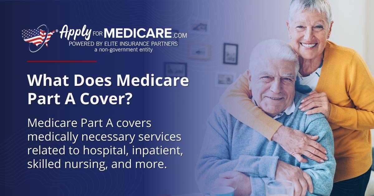 What Does Medicare Part A Cover? Apply For Medicare